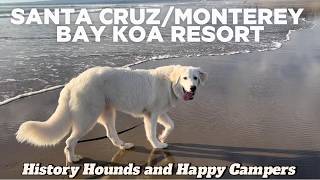 Santa Cruz Monterey KOA Holiday Worth the Premium Price