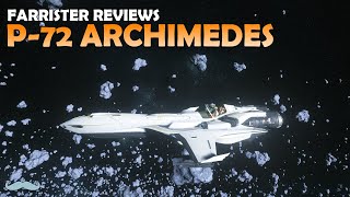 P-72 Archimedes Review | Star Citizen 3.17 4K Gameplay
