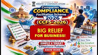 CCFS-2026 Explained! IMP QUESTIONS! 3 Months Window! MCA’s CCFS-2026 – Big Relief for Companies!