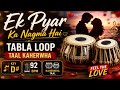 Ek Pyar Ka Nagma Hai | Tabla Loop Taal Kaherwha | D# Scale | 92 BPM