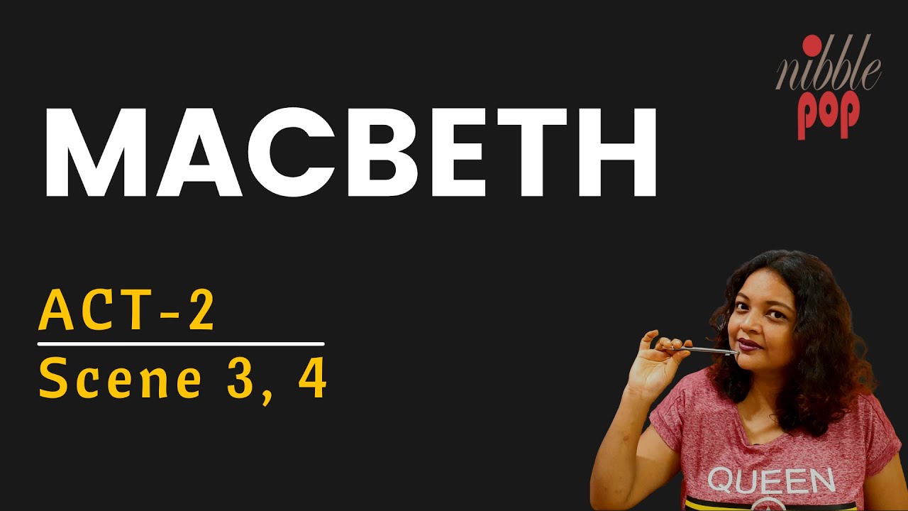 Macbeth | Act2 Scene 3, 4 | Line by Line Analysis | Nibblepop