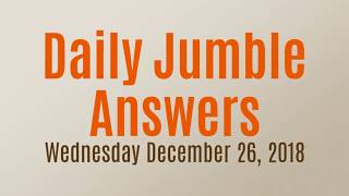 Daily Jumble December 26 2018 | Jumble Answers for 12/26/2018