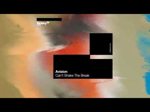 Avision - Can't Shake The Break | Party Started EP | Factory 93 Records