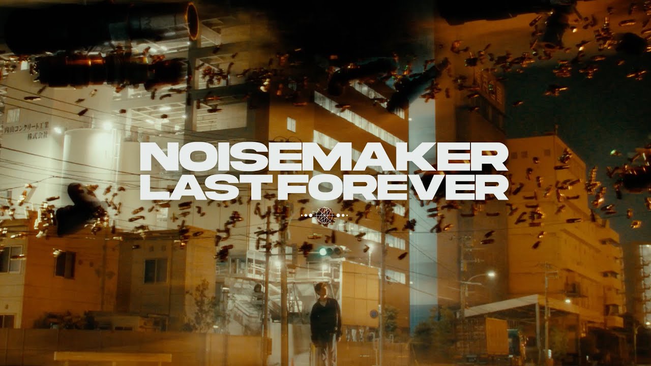 NOISEMAKER - LAST FOREVER (Official Teaser)