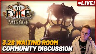 🔴[LIVE] PoE 3.28 Community Hangout & Mirage Waiting Room