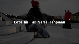 Download Lagu Nadhif Basalamah - Kota Ini Tak Sama Tanpamu (Lirik) |  Mix Lirik |  Virgoun, Mike Mohede MP3