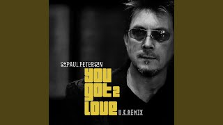 You Got 2 Love (U.K. Remix)