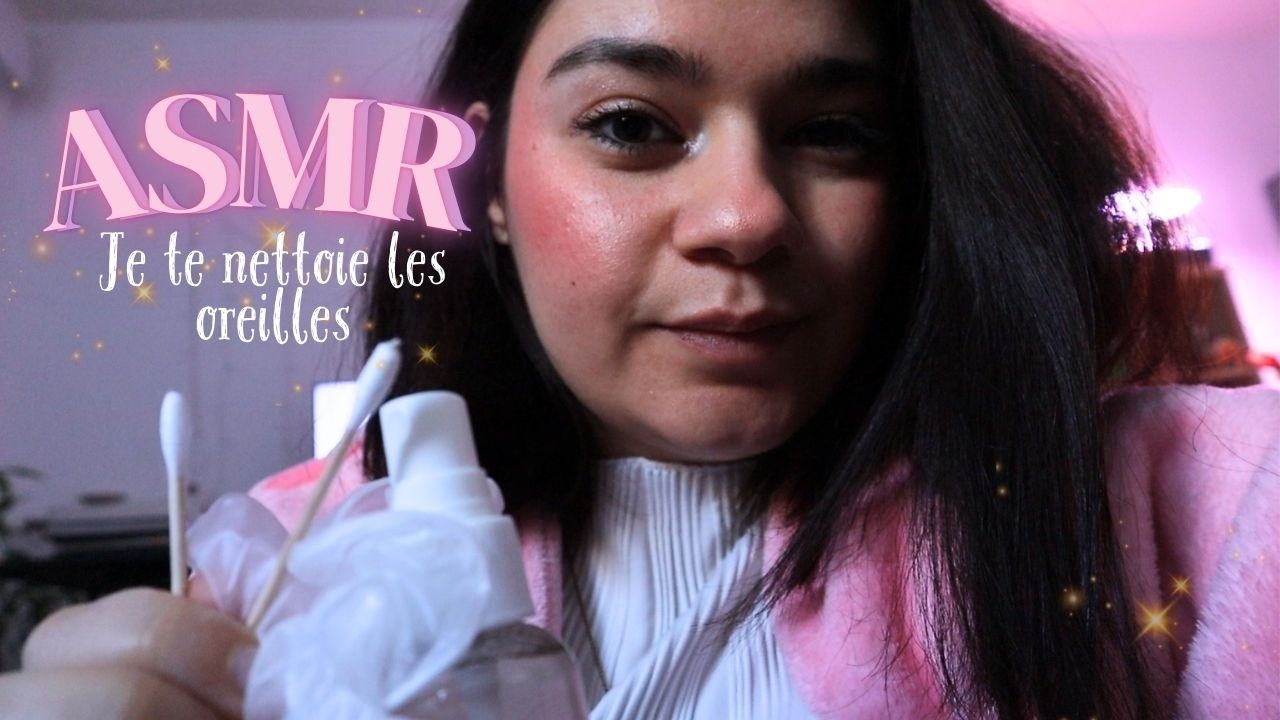 ASMR ☁️ je te nettoie les oreilles en douceur ✨