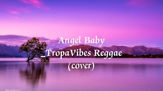 Angel Baby - Troye Sivan ( TropaVibes Reggae cover ) lyrics video @bhengmusicschannel