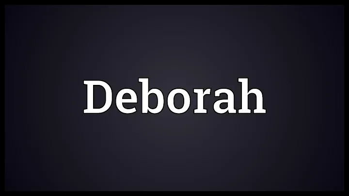 Deborah Meaning
