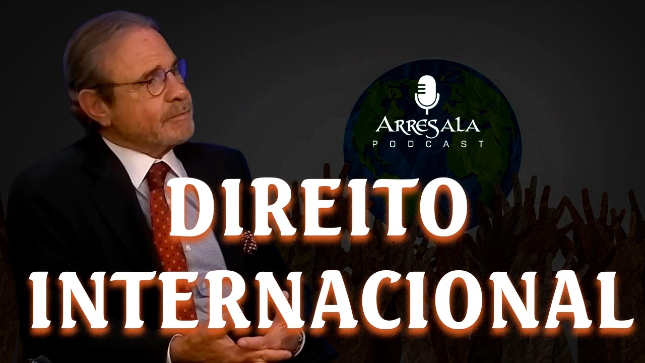 O QUE É DIREITO INTERNACIONAL // Corte do Arresala Podcast