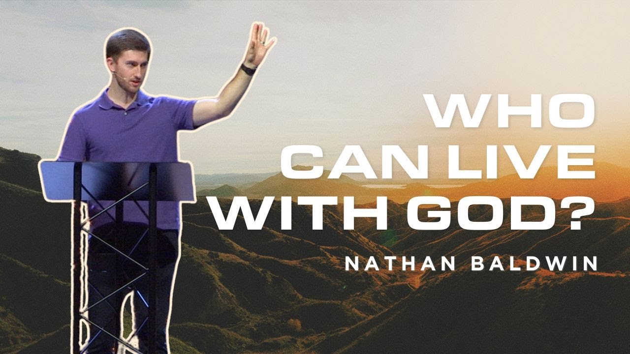 Who Can Live with God? // Nathan Baldwin