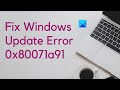 Fix windows update error 0x80071a91