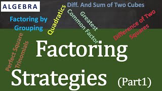 Factoring Strategies (Part 1)