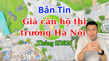 Update giá chung cư các dự án ở Hà Nội | Tháng 5/2025 #chungcu #bds
