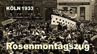 Köln 1933 - Karneval - Der letzte Rosenmontagszug 'vor' Hitler - Originalton