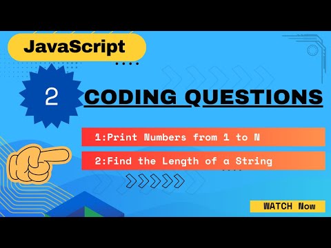 Print Numbers from 1 to N || Find the Length of a String | JavaScript Simple Coding Question