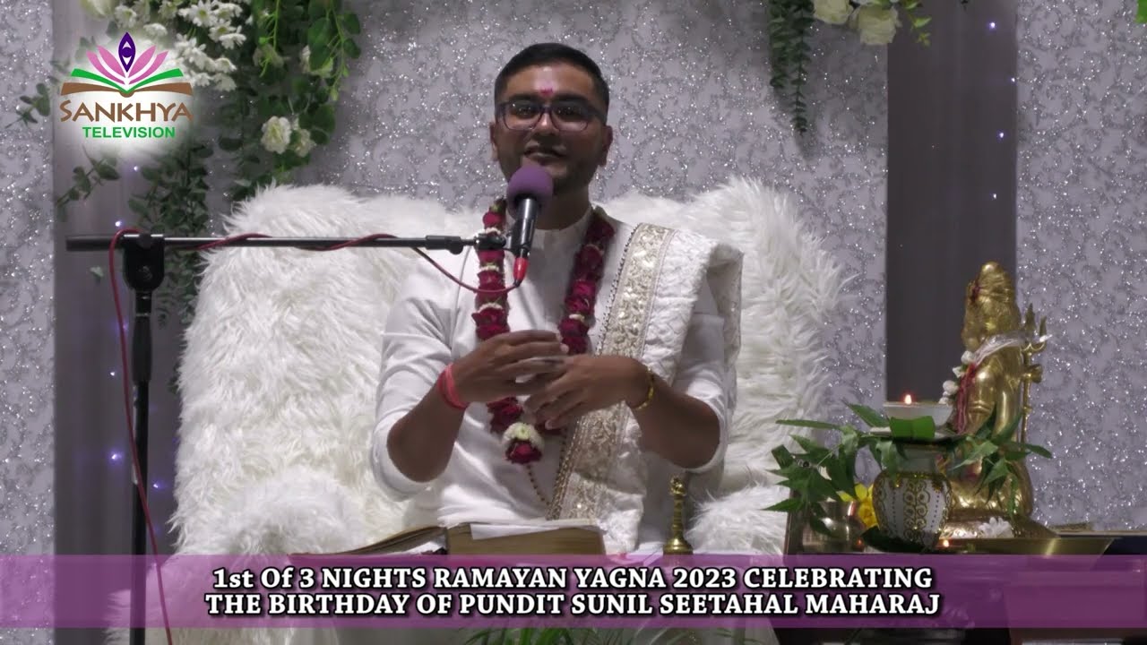 Pundit Sunil Seetahal Maharaj - The Power Of Thoughts (1st Night Ramayan Birthday Yagna 2023)
