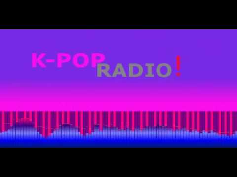 KPOP RADIO UK LOW quality but GREAT music