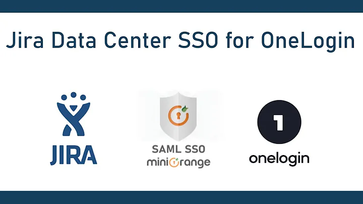 Jira OneLogin SAML SSO | Single Sign On into Jira Data Center (DC) using OneLogin | OneLogin SSO