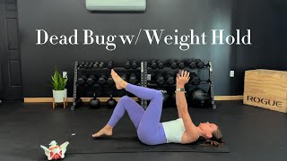 Dead Bug with Weight Hold for Pelvic Floor & Core Strength | Pelvic Floor Physical Therapy