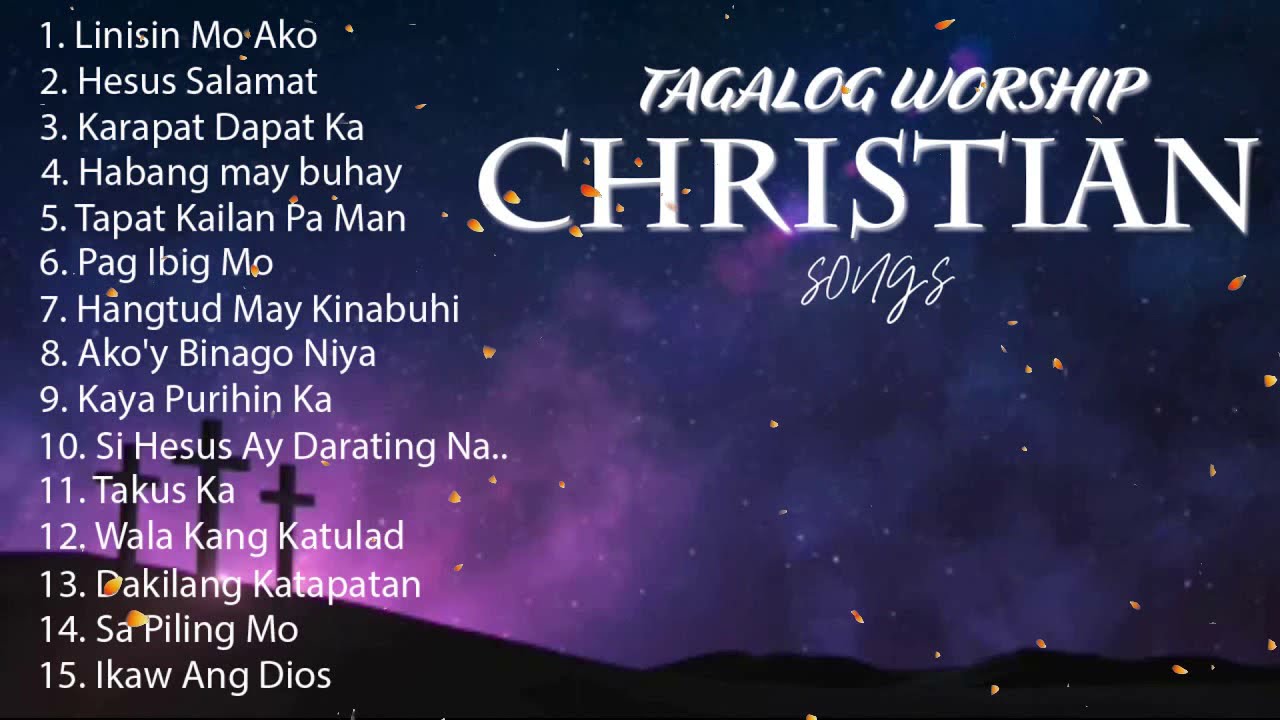 Tagalog Worship Songs Christian With Lyrics Non Stop Musikatha Praise