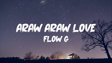 Araw araw love - Flow G