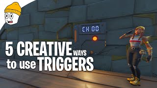 5+1 Creative Examples on how to use the NEW TRIGGER item.