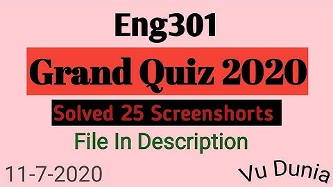 Eng301 Grand Quiz 2020 || Today solved by Vu Dunia || 100% correct all quiz