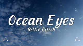 Billie Eilish - Ocean Eyes (Lyrics)
