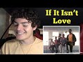 New Edition - If It Isn’t Love | REACTION