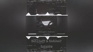 Bailieff & DaRJesT - Yadadym