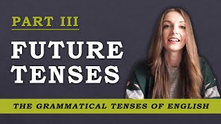 Future Tenses // English Grammar Lessons