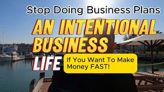 Stop With The Business Plans and Start Making Money