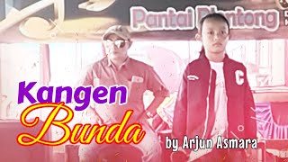 Arjun Asmara  - Kangen Bunda