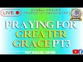 Praying for greater grace pt 3  5424  pst samuel aryee