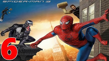 Spider-Man 3 Walkthrough Gameplay Part 6