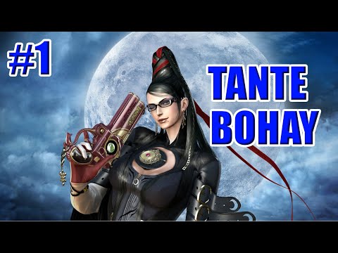 Bayonetta - TANTE BOHAY Part 1