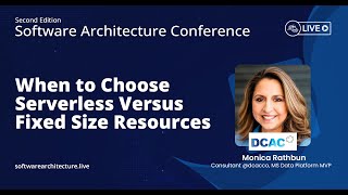 When to Choose Serverless Versus Fixed Size Resources