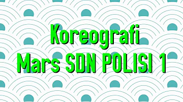 KOREOGRAFI MARS SDN POLISI 1