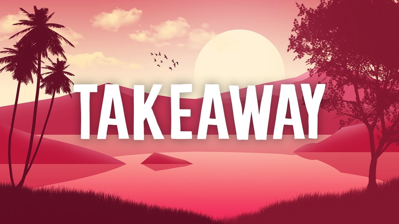 the-chainsmokers-illenium-takeaway-lyrics-letra-youtube