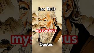 Lao Tzus Mysterious Quotes That Unfold Taoism philosophy