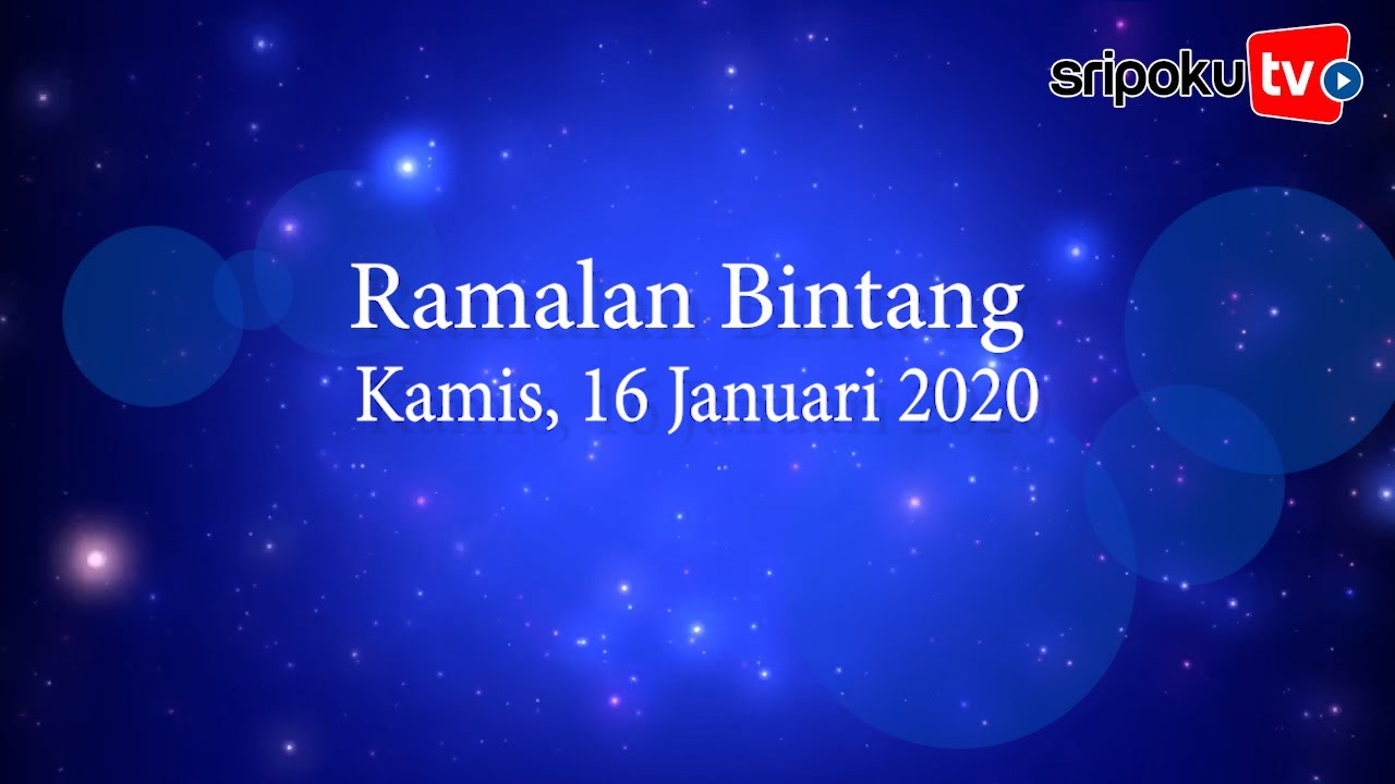 Ramalan Bintang Jumat 17 Januari 2020 Cancer Terima ...