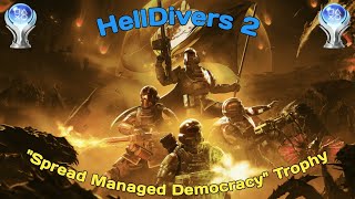 HellDivers 2 :- Spread Managed Democracy Trophy