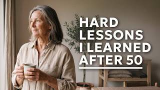 9 Life Lessons You Only Truly Understand After 50