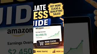 💰 Amazon Affiliate Success Guide | Get More Clicks &amp; Qualifying Sales 🚀