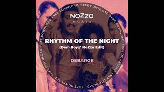 DeBarge - Rhythm Of The Night (Dem Boyz' NoZzo Edit)