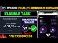 WCoin Finally Announced Listing Date | Wcoin Airdrop New Update | W-Coin Price Prediction Withdrawal