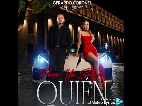 Gerardo Coronel " El Jerry" - Para Ya Saben Quién 