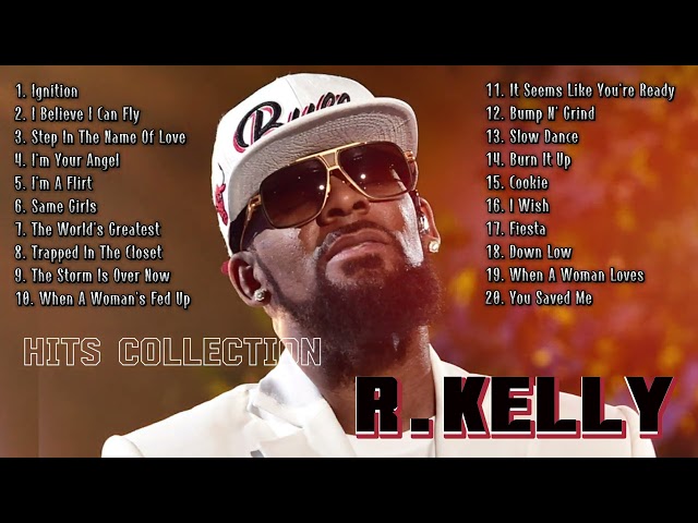 R . K  e l l y I Greatest Songs I Hits Collection class=